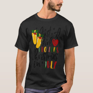 Camiseta Apenas Uma Menina Que Ama O Natal Em Chinelos De J