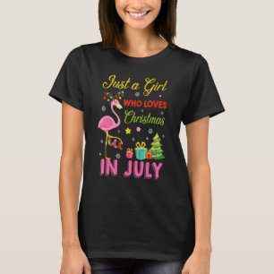 Camiseta Apenas Uma Menina Que Ama O Natal Em Julho Flaming