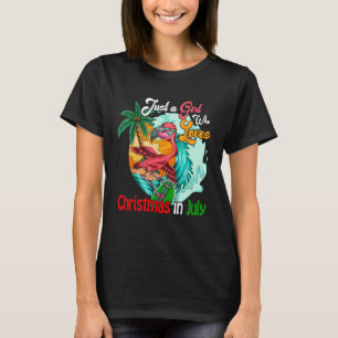 Camiseta Apenas Uma Menina Que Ama O Natal Em Julho Flaming