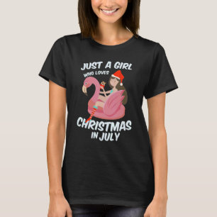 Camiseta Apenas Uma Menina Que Ama O Natal Em Julho Flaming