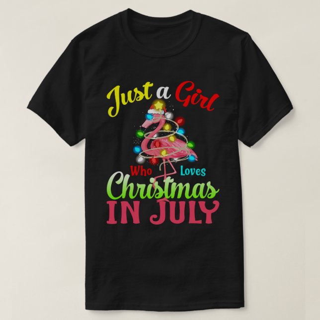 Camiseta Apenas Uma Menina Que Ama O Natal Em Julho Flaming (Frente do Design)