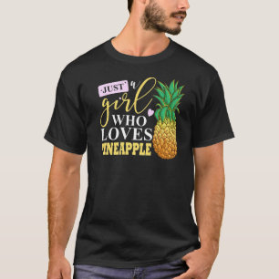 Camiseta Apenas Uma Menina Que Ama O Prêmio De Abacaxi