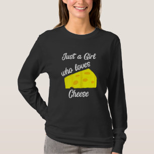 Camiseta Apenas Uma Menina Que Ama O Queijo Gouda Edamer