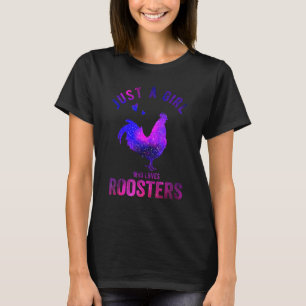 Camiseta Apenas Uma Menina Que Ama O Rooster Rooster Rooste