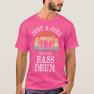 Camiseta Apenas Uma Menina Que Ama O Tambor De Bass