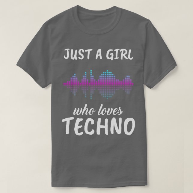 Camiseta Apenas Uma Menina Que Ama O Techno (Frente do Design)