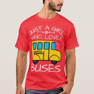 Camiseta Apenas Uma Menina Que Ama Os Amantes De Ônibus Na 
