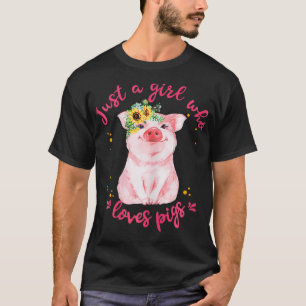 Camiseta Apenas Uma Menina Que Ama Os Suínos, O Amor Do Por
