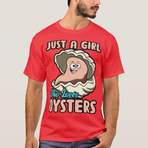 Camiseta Apenas Uma Menina Que Ama Ostras
