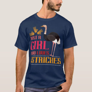 Camiseta Apenas Uma Menina Que Ama Ostrich