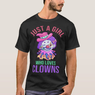 Camiseta Apenas Uma Menina Que Ama Palhaços E Circo