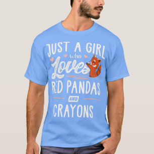 Camiseta Apenas Uma Menina Que Ama Pandas Vermelhas E Crayo