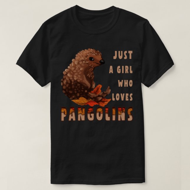 Camiseta Apenas Uma Menina Que Ama Pangolins (Frente do Design)