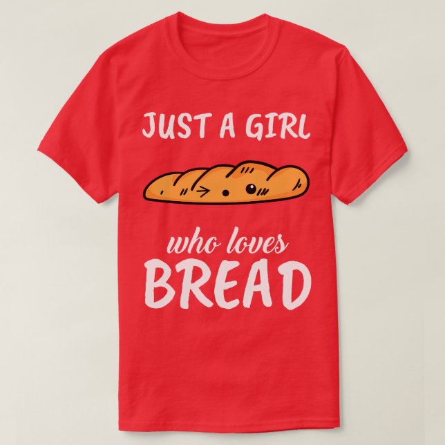 Camiseta Apenas Uma Menina Que Ama Pão (Frente do Design)