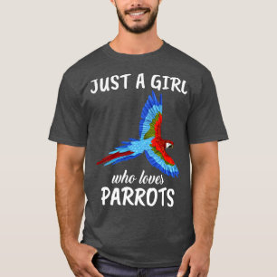 Camiseta Apenas Uma Menina Que Ama Parrots 1