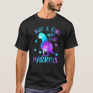 Camiseta Apenas Uma Menina Que Ama Parrots Bird Lover Pets