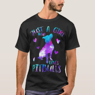 Camiseta Apenas Uma Menina Que Ama Pitbulls Galaxy Space Pi