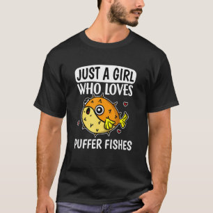 Camiseta Apenas Uma Menina Que Ama Puffer Fishes Cute Puffe