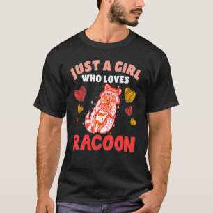 Camiseta Apenas Uma Menina Que Ama Racoon Cute Raccoons Loc