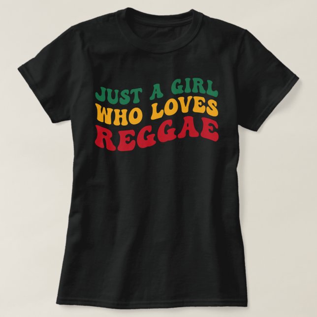 Camiseta Apenas Uma Menina Que Ama Reggae Groovy Women Rast (Frente do Design)