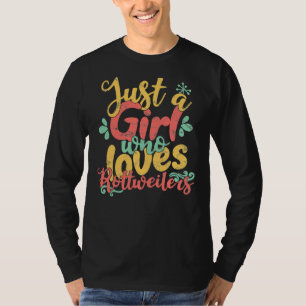 Camiseta Apenas Uma Menina Que Ama Rottweilers Cachorros Po