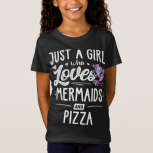Camiseta Apenas Uma Menina Que Ama Sereias E Pizza Dotada M