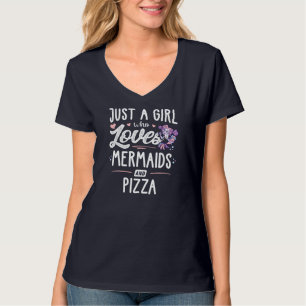 Camiseta Apenas Uma Menina Que Ama Sereias E Pizza Dotada M