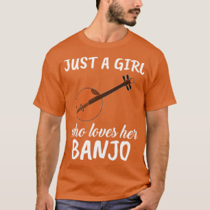 Camiseta Apenas Uma Menina Que Ama Seu Banjo