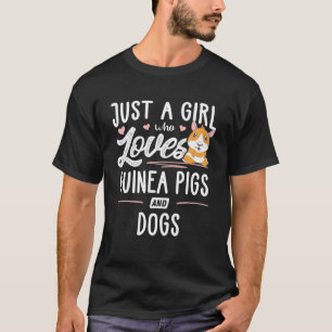 Camiseta Apenas Uma Menina Que Ama Suínos E Cachorros De Gu