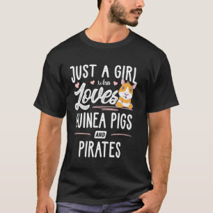 Camiseta Apenas Uma Menina Que Ama Suínos E Piratas Da Guin
