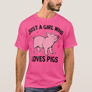 Camiseta Apenas Uma Menina Que Ama Suínos, Mulheres Criança