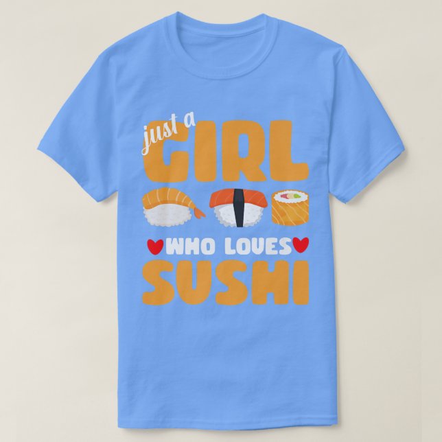 Camiseta Apenas Uma Menina Que Ama Sushi Engraçada Comida A (Frente do Design)