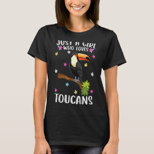Camiseta Apenas Uma Menina Que Ama Turistas Cute Toucan