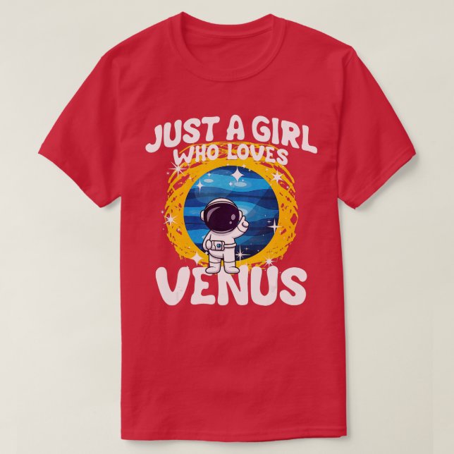 Camiseta Apenas Uma Menina Que Ama Vênus (Frente do Design)