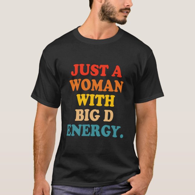 Camiseta Apenas Uma Mulher Com Energia Grande (Frente)
