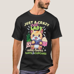 Camiseta Apenas Uma Mulher De Gato Louca Que Ama Cupcakes E