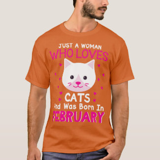 Camiseta Apenas Uma Mulher Que Ama Gatos Foi Nascer Em Feve