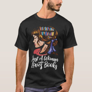 Camiseta Apenas uma mulher que ama livros para leitores