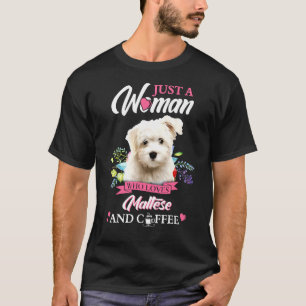Camiseta Apenas Uma Mulher Que Ama Maltês E Café