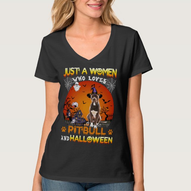 Camiseta Apenas Uma Mulher Que Ama Pitbull E Hallowene (Frente)
