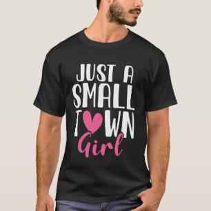 Camiseta Apenas Uma Pequena Garota Da Cidade Pequena