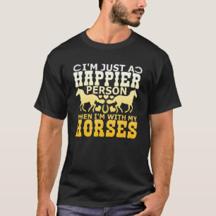 Camiseta Apenas Uma Pessoa Mais Feliz Quando Estou Com Meus