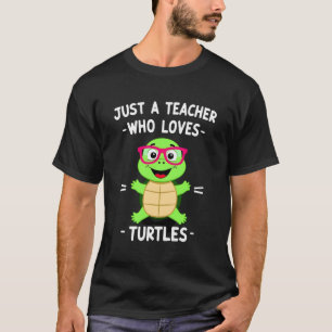 Camiseta Apenas uma Professora que Ama Tartarugas Amante de