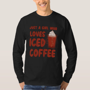 Camiseta Apenas Uma Rapariga Que Ama Café Gelado Cold Brew