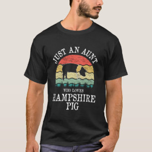 Camiseta Apenas Uma Tia Que Adora O Porco De Hampshire