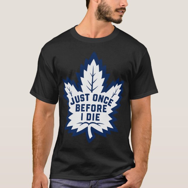 Camiseta Apenas uma vez antes de morrer - Paródia dos Maple (Frente)