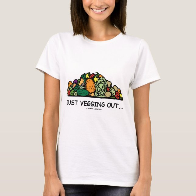 Camiseta Apenas Vegging para fora… (Humor do vegetariano) (Frente)