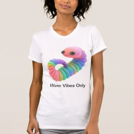 Camiseta Apenas verme Vibes - Cute Engraçado Verme Arco-Íri