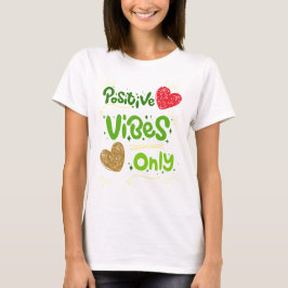 Camiseta apenas vibrações positivas