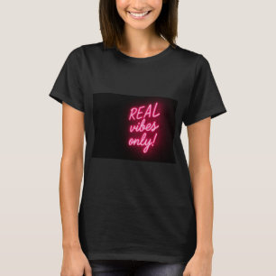 Camiseta Apenas Vibrações Reais!